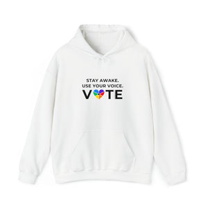 "Stay Awake. Use Your Voice. Vote." Unisex Heavy Blend™ Hooded Sweatshirt