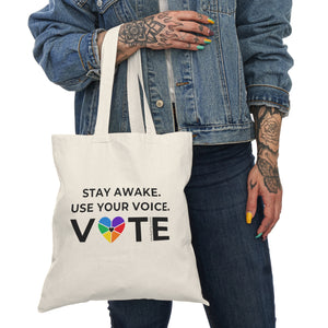 "Stay Awake. Use Your Voice. Vote." Natural Tote Bag
